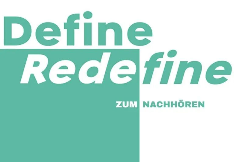 Define Redefine: Die zweitägige Konferenz zum Nachhören